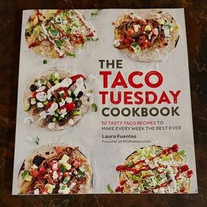 The Taco Tuesday Cookbook by Laura Fuentes
